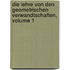 Die Lehre Von Den Geometrischen Verwandtschaften, Volume 1