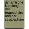 Dynamische Kopplung der Troposphäre und der Stratosphäre by Sabine Kleppek