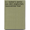 E.L. Bulwer's Werke: Aus Dem Englischen, Neunzehnter Theil by Georg Nicolaus B�Rmann