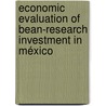 Economic evaluation of bean-research investment in México by Horacio González-Ramírez