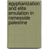 Egyptianization And Elite Emulation In Ramesside Palestine door Carolyn R. Higginbotham
