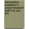 Elementary Statistics In Social Research [With My Soc Kit] by James Alan Fox