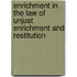 Enrichment in the Law of Unjust Enrichment and Restitution