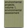 Environmental Projects. Volume 1, Environmental Assessment door United States Government