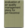 Evaluation Of Air Quality Management Plans For Pm10control by Sri Hapsari Budisulistiorini