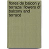 Flores De Balcon Y Terraza/ Flowers Of Balcony And Terrace door Iris Jachertz