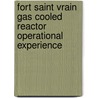 Fort Saint Vrain Gas Cooled Reactor Operational Experience door United States Government