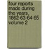 Four Reports Made During the Years, 1862-63-64-65 Volume 2