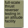 Full-Scale Thrust Reverser Testing in an Altitude Facility door Charles M. Mehalic Roy A. Lottig Lewis