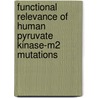 Functional Relevance Of Human Pyruvate Kinase-M2 Mutations door Vibhor Gupta