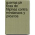Guerras Pir Ticas de Filipinas Contra Mindanaos y Joloanos