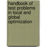 Handbook of Test Problems in Local and Global Optimization door Christodoulos A. Floudas