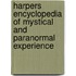 Harpers Encyclopedia Of Mystical And Paranormal Experience