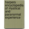 Harpers Encyclopedia Of Mystical And Paranormal Experience door Rosemary Ellen Guilley