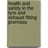 Health and Safety in the Tyre and Exhaust Fitting Premises