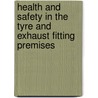 Health and Safety in the Tyre and Exhaust Fitting Premises door Health And Safety Executive (hse)