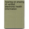 Hearing on Sharing of Va/Dod Electronic Health Information by United States Congress Senate