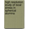 High Resolution Study of Local Stress in Spherical Alumina door Chen Yun