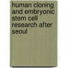 Human Cloning and Embryonic Stem Cell Research After Seoul door United States Congressional House