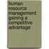Human Resource Management: Gaining a Competitive Advantage