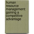 Human Resource Management: Gaining a Competitive Advantage