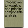 Introduction to Wavelets and Principal Components Analysis door Sol Neeman