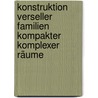 Konstruktion verseller Familien kompakter komplexer Räume door Otto Forster