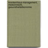 Krankenhaus-Management, Medizinrecht, Gesundheitsökonomie door Ansgar Wübker