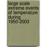 Large Scale Extreme Events of Temperature During 1950-2003 door Laura Feudale