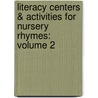 Literacy Centers & Activities for Nursery Rhymes: Volume 2 by Karen Brown