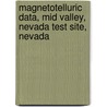Magnetotelluric Data, Mid Valley, Nevada Test Site, Nevada door United States Government