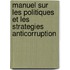 Manuel Sur Les Politiques Et Les Strategies Anticorruption