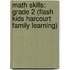 Math Skills: Grade 2 (Flash Kids Harcourt Family Learning)