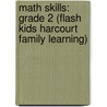 Math Skills: Grade 2 (Flash Kids Harcourt Family Learning) door Flash Kids Editors