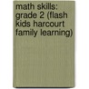 Math Skills: Grade 2 (Flash Kids Harcourt Family Learning) by Flash Kids Editors