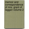 Memoir and Correspondence of Mrs. Grant of Laggan Volume 2 by Anne MacVicar Grant