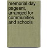 Memorial Day Pageant, Arranged for Communities and Schools by Constance D'Arcy MacKay