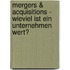 Mergers & Acquisitions - Wieviel Ist Ein Unternehmen Wert?