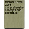 Microsoft Excel 2003 Comprehensive Concepts And Techniques door James S. Quasney