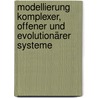 Modellierung komplexer, offener und evolutionärer Systeme by Sabina López Ennen