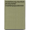 Modellierung räumlich strukturierter Insektenpopulationen door Andreas Heidenreich