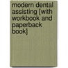 Modern Dental Assisting [With Workbook And Paperback Book] by Doni L. Bird