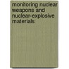 Monitoring Nuclear Weapons and Nuclear-Explosive Materials door Subcommittee National Research Council