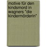 Motive für den Kindsmord in Wagners "Die Kindermörderin" by Holger Hoppe