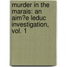 Murder In The Marais: An Aim?E Leduc Investigation, Vol. 1 door Clara Black