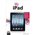 My Ipad (covers Ios 5.1 On Ipad, Ipad 2, And Ipad 3rd Gen)