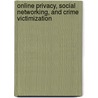 Online Privacy, Social Networking, and Crime Victimization by United States Congressional House