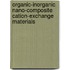 Organic-Inorganic Nano-Composite Cation-Exchange Materials