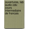 Ouvertures, Lab Audio Cds: Cours Intermediaire De Francais door Thomas T. Field