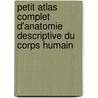 Petit Atlas Complet D'Anatomie Descriptive Du Corps Humain by Joseph Nicolas Masse